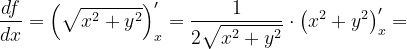 \dpi{120} \frac{df}{dx}=\left (\sqrt{x^{2}+y^{2}} \right )'_{x}=\frac{1}{2\sqrt{x^{2}+y^{2}}}\cdot \left ( x^{2}+y^{2} \right )'_{x}=